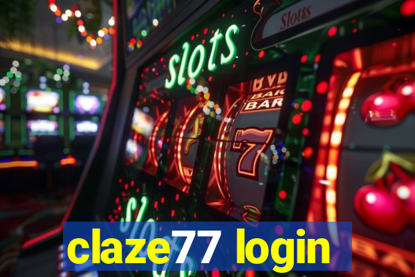 claze77 login